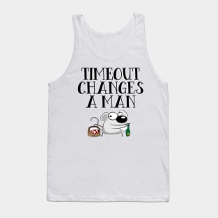 Timeout Changes A Man Tank Top